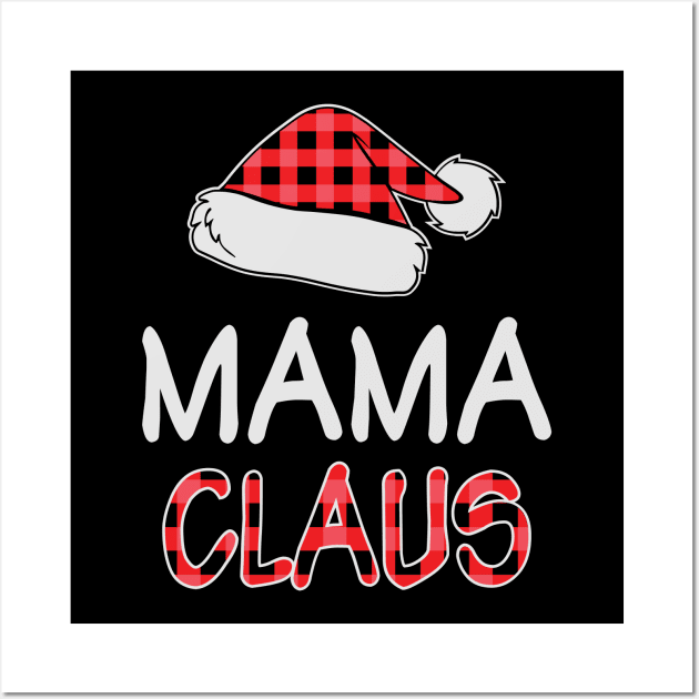 Mama Claus Funny Red Buffalo Plaid Santa Hat Matching Family Christmas Gifts Wall Art by BadDesignCo